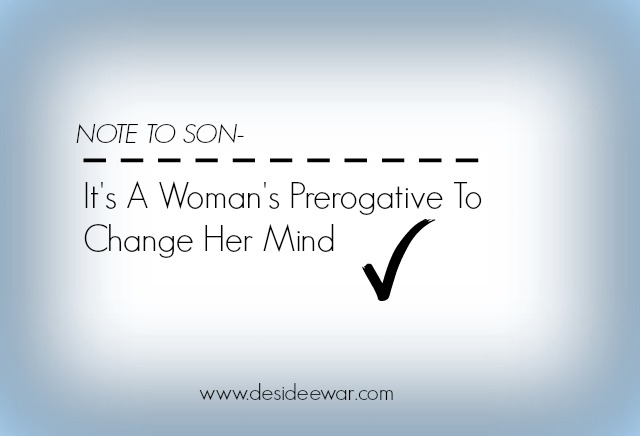 Woman's prerogative